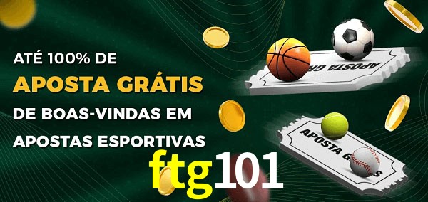 ftg101 Ate 100% de Aposta Gratis